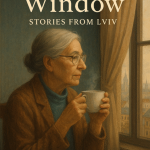 Tea by the Window: Stories from Lviv – eBook by Mariya K.