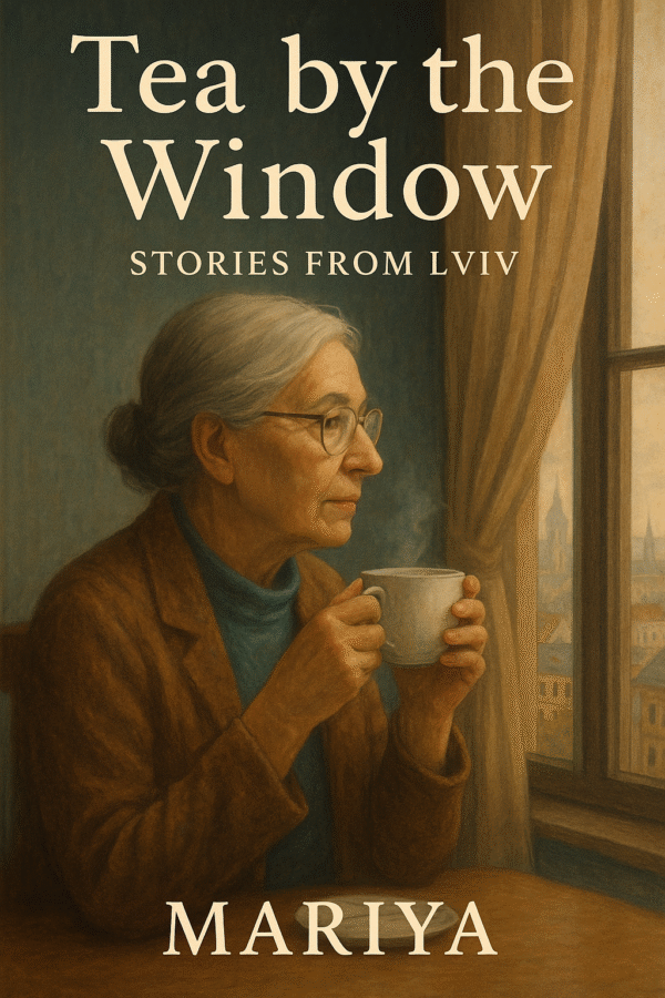 Tea by the Window: Stories from Lviv – eBook by Mariya K.
